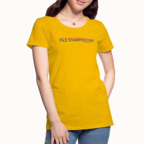 FILE STAMPED COPY - Women's Premium T-Shirt