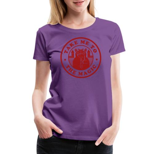 Take Me To The Magic Griff png - Women's Premium T-Shirt