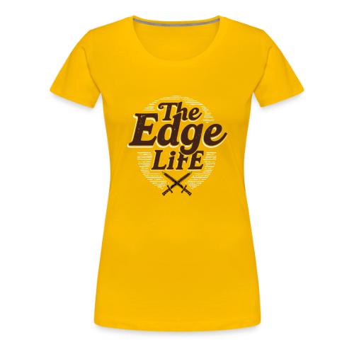 The Edge Life - Women's Premium T-Shirt