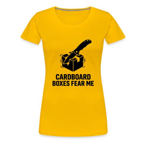 Cardboard Boxes Fear Me - Funny EDC Pocket Knife - Women's Premium T-Shirt