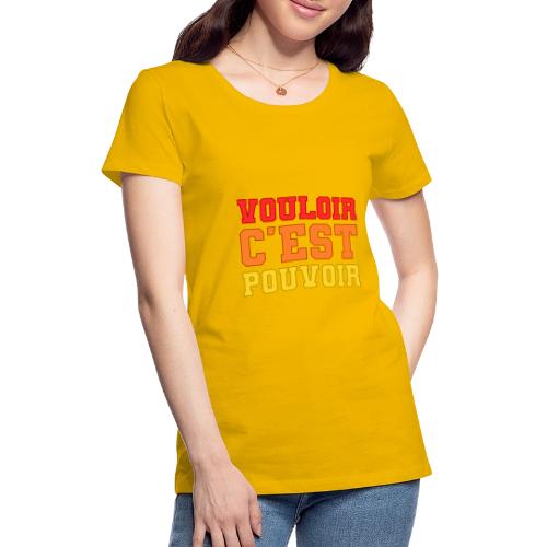 Where there's a will there's a way - Women's Premium T-Shirt