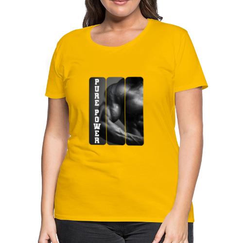 Bodybuilding: Pure Power - Women's Premium T-Shirt
