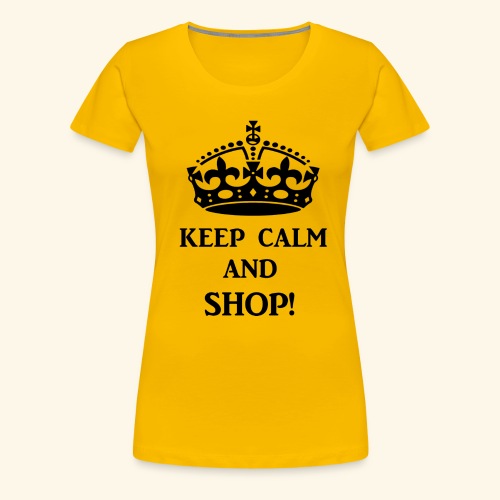 keep calm shop blk - Women's Premium T-Shirt