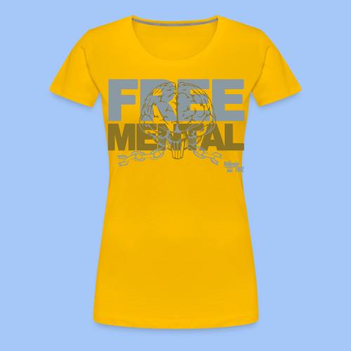 FREE MENTAL - Women's Premium T-Shirt