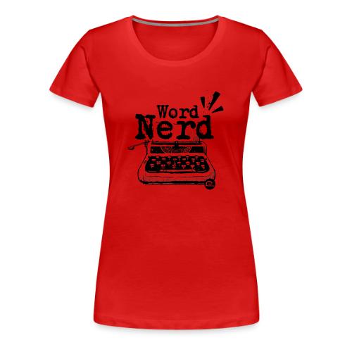 Word Nerd! (black) - Women's Premium T-Shirt