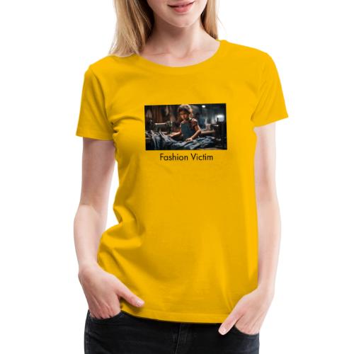 Fashion Victim - Women's Premium T-Shirt