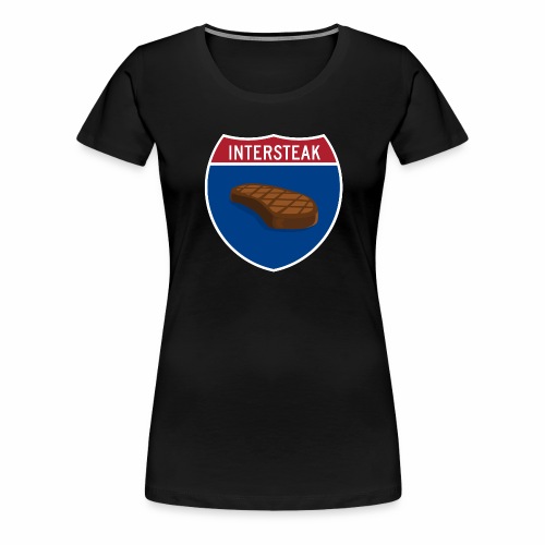 Intersteak - Women's Premium T-Shirt