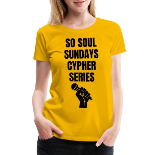 So Soul Cypher Series Tee - Women's Premium T-Shirt