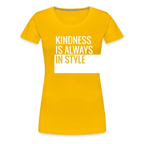 Kindness Is Always In Style Be Kind Teacher Tshirt - Women's Premium T-Shirt