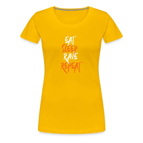 Eat Sleep Rave Repeat - Women's Premium T-Shirt