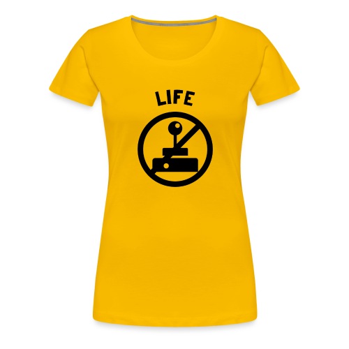 Life is No Game - Women's Premium T-Shirt