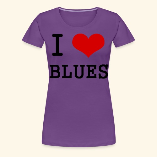 I Heart Blues - Women's Premium T-Shirt