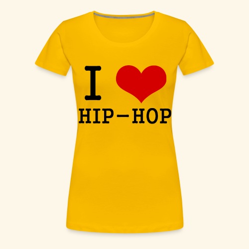I love Hip-Hop - Women's Premium T-Shirt