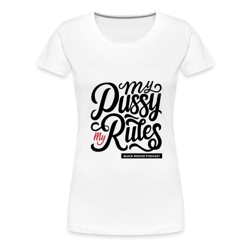 My Rules - Women's Premium T-Shirt
