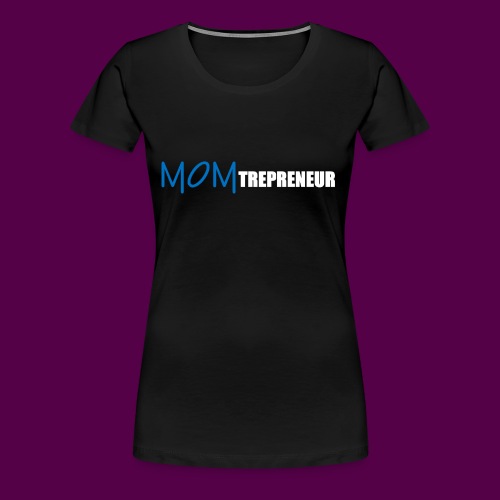 BLUEWHITEMOMTREPRENEUR SHIRT - Women's Premium T-Shirt