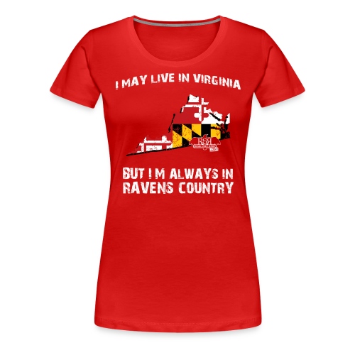 RavensCountryTee Virginia 07 07 1 png - Women's Premium T-Shirt