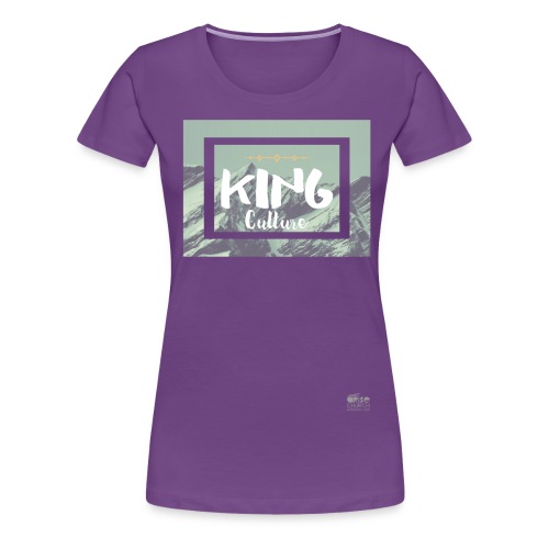 King Culture Mountain Women - Women's Premium T-Shirt