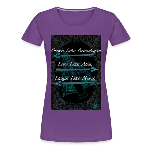 Frown, love, laugh! - Women's Premium T-Shirt