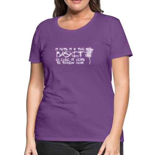 Puts It In Basket Disc Golf Shirt White - Women's Premium T-Shirt