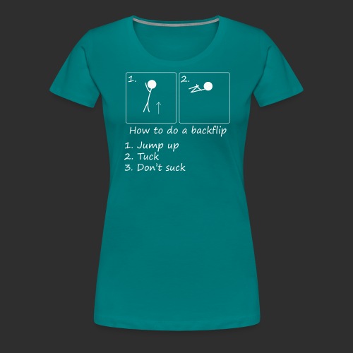 How to backflip (Inverted) - Women's Premium T-Shirt