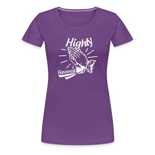 Highly Favored - Alt. Design (White Letters) - Women's Premium T-Shirt