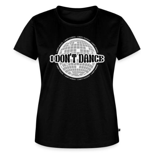 I Don't Dance! - Women's Premium T-Shirt