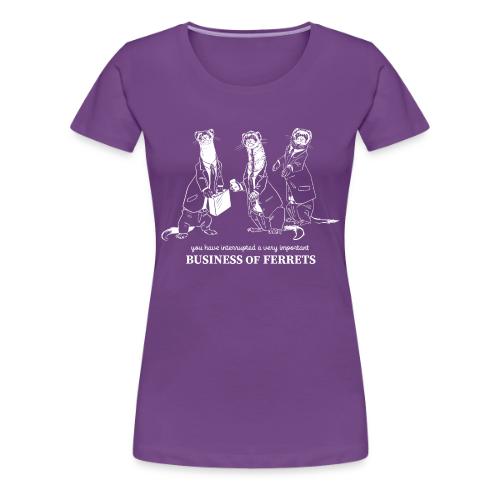 Business of Ferrets - Women's Premium T-Shirt
