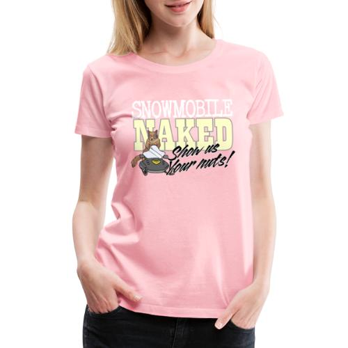 Snowmobile Naked - Women's Premium T-Shirt