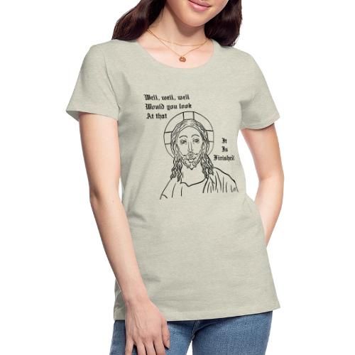 It is finished - Women's Premium T-Shirt