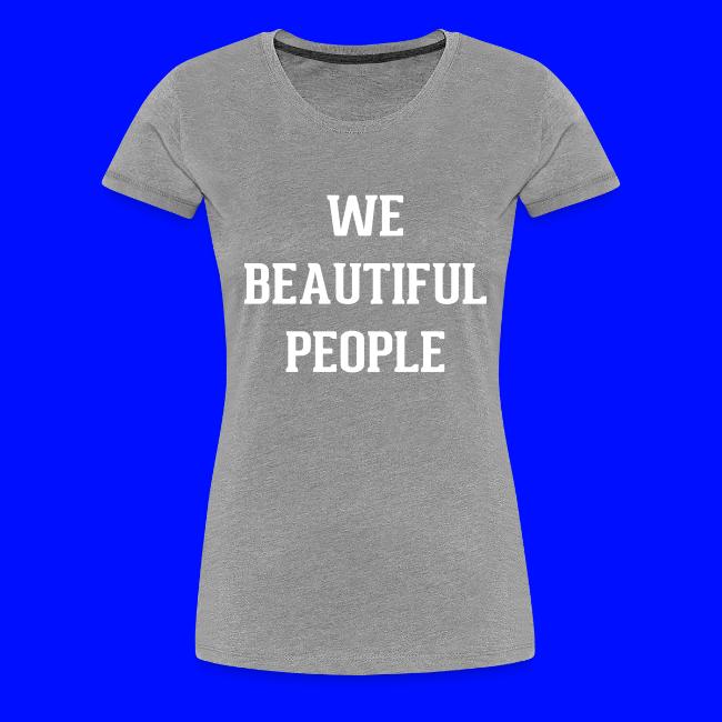 We Beautiful People