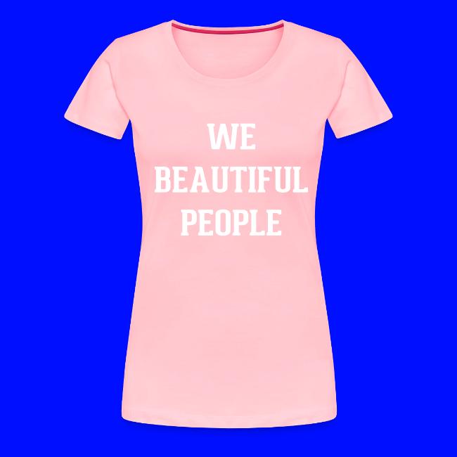 We Beautiful People