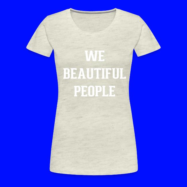 We Beautiful People