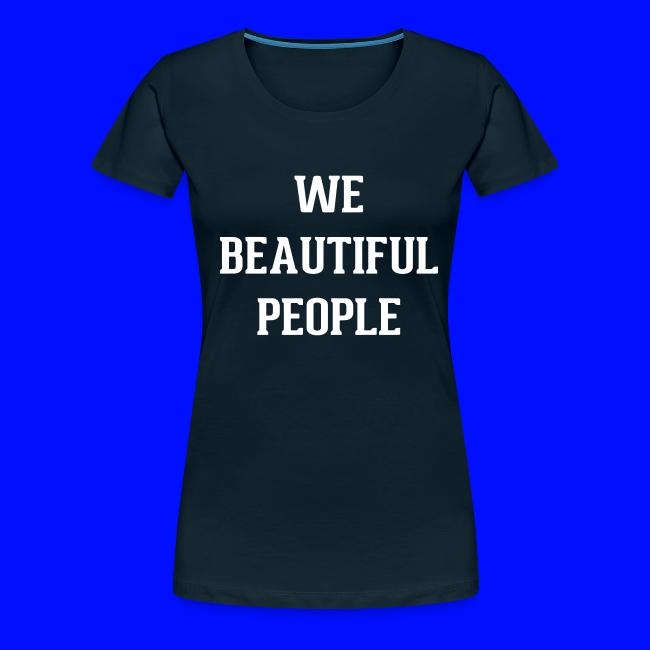 We Beautiful People