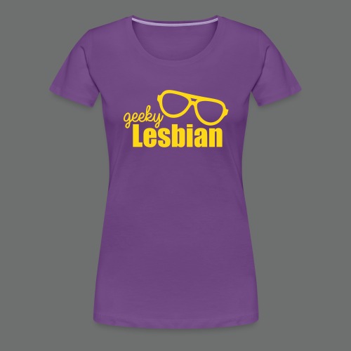 Geeky Lesbian LGBT Humor - Women's Premium T-Shirt