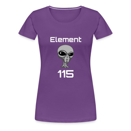 Element 115 Moscovium Alien Fuel - Women's Premium T-Shirt