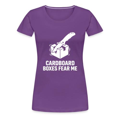 Cardboard Boxes Fear Me - Funny EDC & Warehouse - Women's Premium T-Shirt