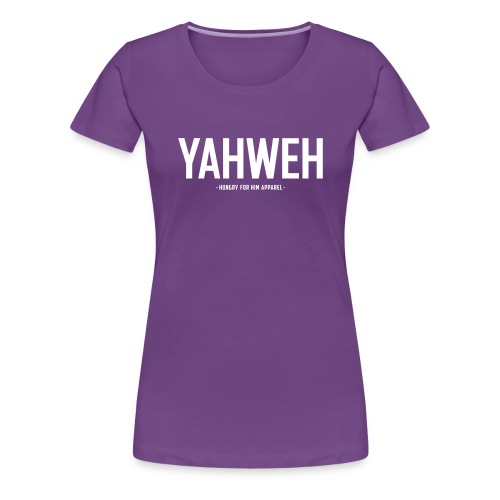 YAHWEH - Women's Premium T-Shirt