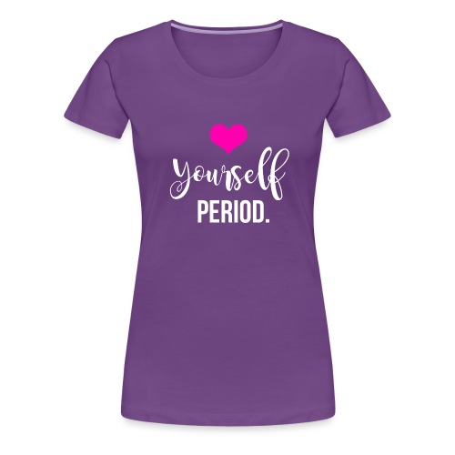 Aimez-vous la période (noir) - T-shirt premium pour femmes
