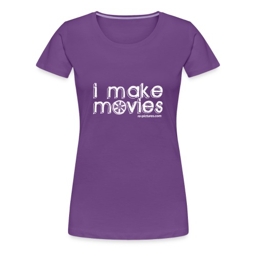 I MAKE MOVIES - Women's Premium T-Shirt