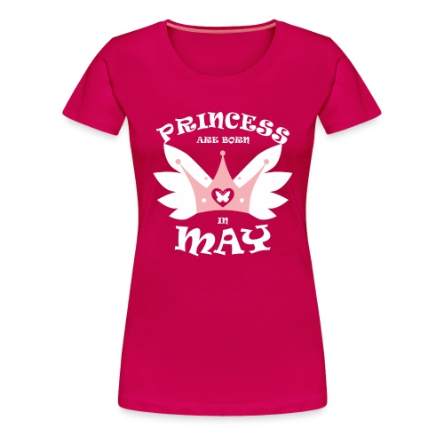 Princess Are Born In May - Women's Premium T-Shirt