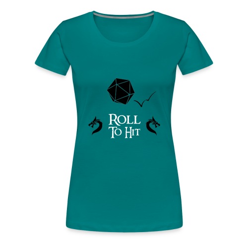 Roll to Hit - Women's Premium T-Shirt