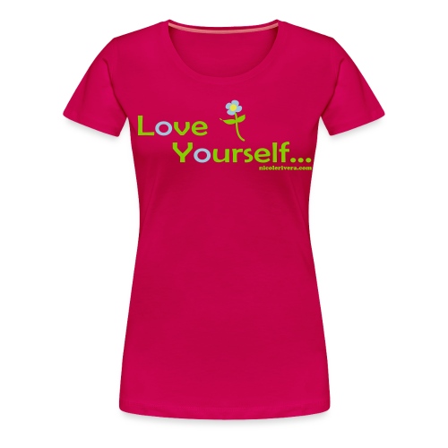 Love Yourself - Women's Premium T-Shirt