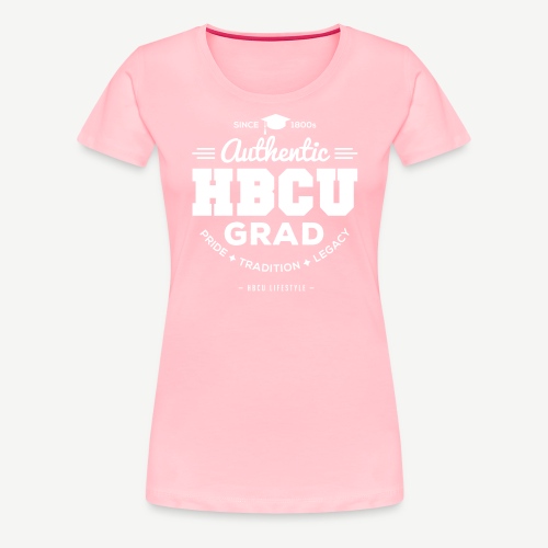 Authentic HBCU Grad - Women's Premium T-Shirt