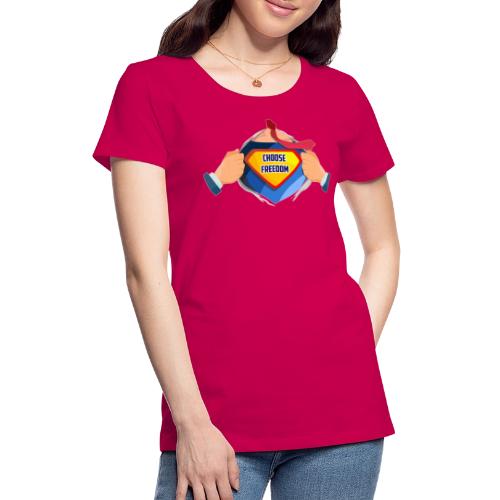 Choose Freedom Super Hero Tshirt - Women's Premium T-Shirt