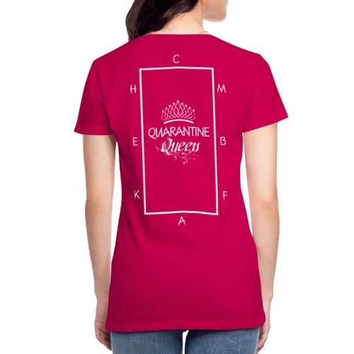 Quarantine Queen - Women's Premium T-Shirt