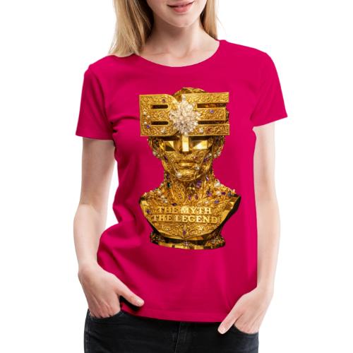 Be the Myth the Legend - Women's Premium T-Shirt