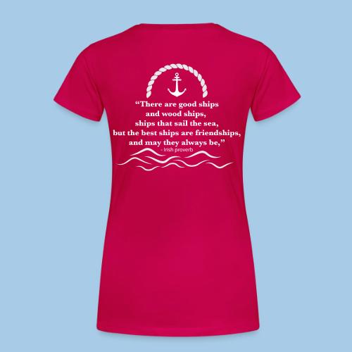There are good ships and there are wood ships - Women's Premium T-Shirt
