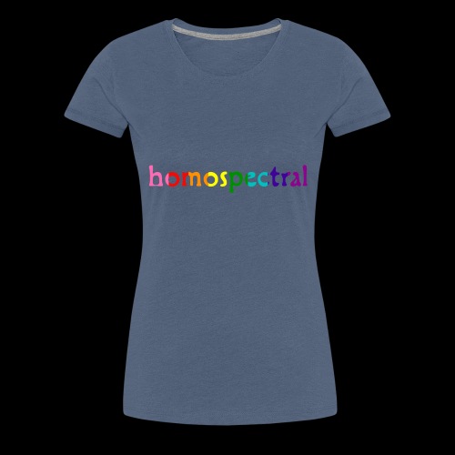homospectral - Women's Premium T-Shirt