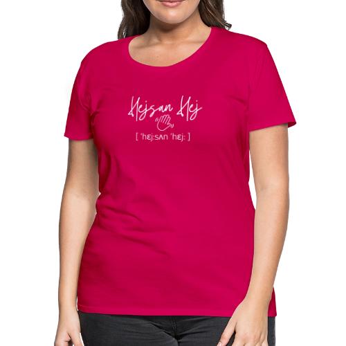 hejsan hej white - Women's Premium T-Shirt