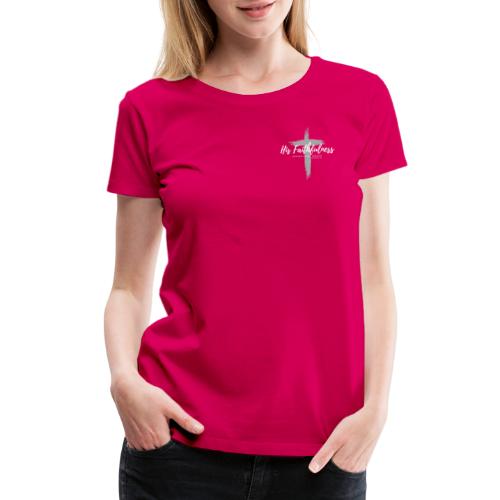His Faithfulness Renews every Morning - Women's Premium T-Shirt